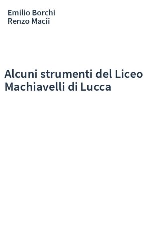 Alcuni strumenti del Liceo Machiavelli di Lucca