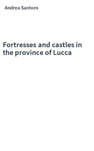 Fortresses and castles in the province of Lucca