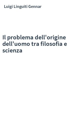 Il problema dell'origine dell'uomo tra filosofia e scienza