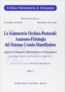 Le asimmetrie  Occluso- Posturali: Anatomo -Fisiologia del sistema cranio-mandibolare  Vol.2