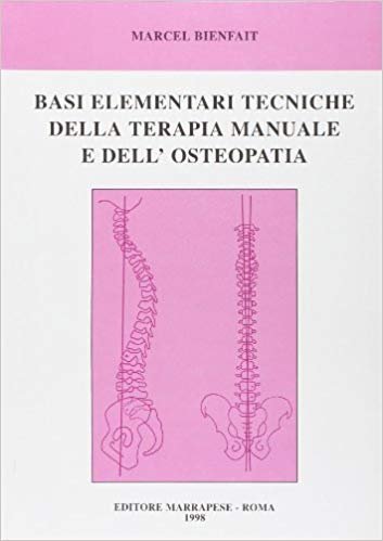 Basi elementari tecniche della terapia manuale e dell'osteopatia