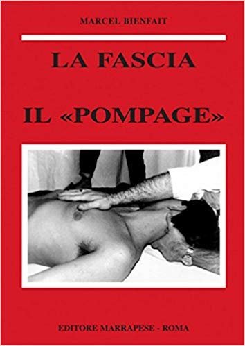 La fascia Il «Pompage». Trattamento della fascia