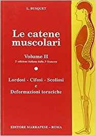 Le catene muscolari Vol. II -Lordosi, cifosi, scoliosi e deformazioni toraciche