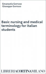 Basic nursing and medical terminology for italian students