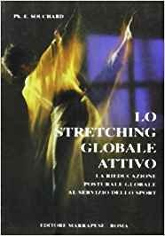 Stretching globale attivo. Rieducazione posturale globale al servizio dello sport