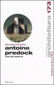 Antoine Predock. Echi del deserto