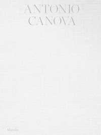 Antonio Canova. Atelier. Ediz. italiana e inglese