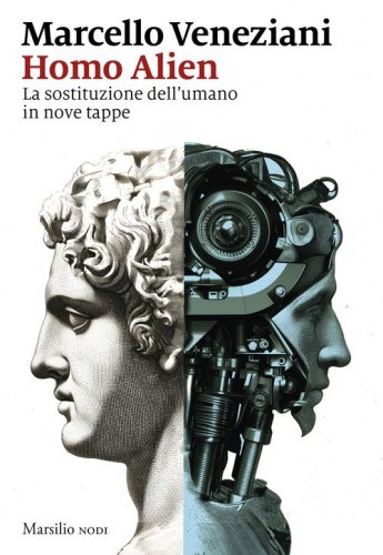 Homo Alien. La sostituzione dell'umano in nove tappe