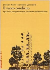 Il vuoto condiviso. Spazialità complesse nelle residenze contemporanee