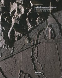 La Pedemontana veneta. Il divino del paesaggio: economia della forma