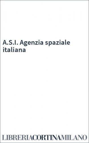 A.S.I. Agenzia spaziale italiana