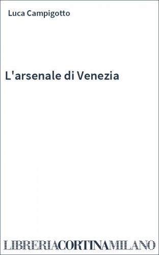 L'arsenale di Venezia