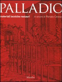 Palladio. Materiali, tecniche, restauri