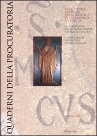 Quaderni della procuratoria. Arte, storia, restauri della basilica di san Marco a Venezia (2007)