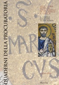 Quaderni della procuratoria. Arte, storia, restauri della basilica di San Marco a Venezia