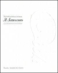 Storia dell'architettura nel Veneto. Il Settecento