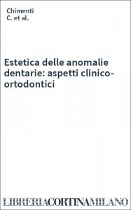 Estetica delle anomalie dentarie: aspetti clinico-ortodontici