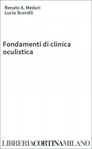 Fondamenti di clinica oculistica