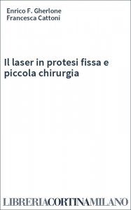 Il laser in protesi fissa e piccola chirurgia
