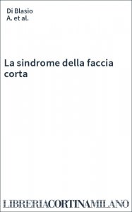 La sindrome della faccia corta