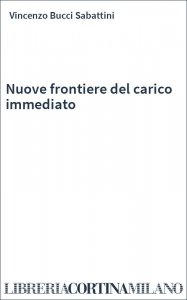 Nuove frontiere del carico immediato