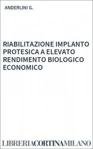 RIABILITAZIONE IMPLANTO  PROTESICA A ELEVATO RENDIMENTO BIOLOGICO ECONOMICO