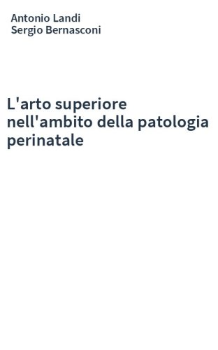 L'arto superiore nell'ambito della patologia perinatale