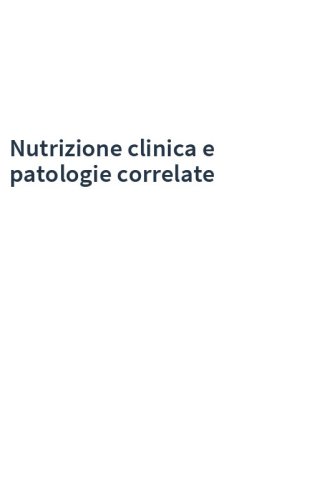 Nutrizione clinica e patologie correlate