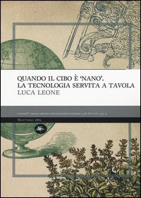 Quando il cibo è «nano». La tecnologia servita a tavola