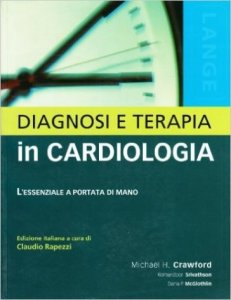 Diagnosi e terapia in cardiologia. L'essenziale a portata di mano