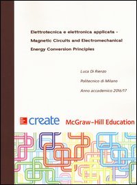 Elettrotecnica e elettronica applicata. Magnetic Circuits and Electromechanical Energy Conversion Principles