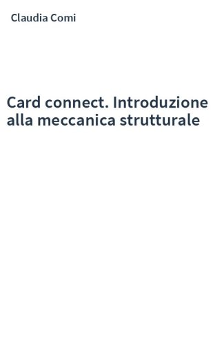 Card connect. Introduzione alla meccanica strutturale