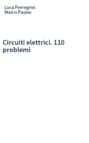 Circuiti elettrici. 110 problemi