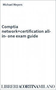 Comptia network+certification all-in-one exam guide