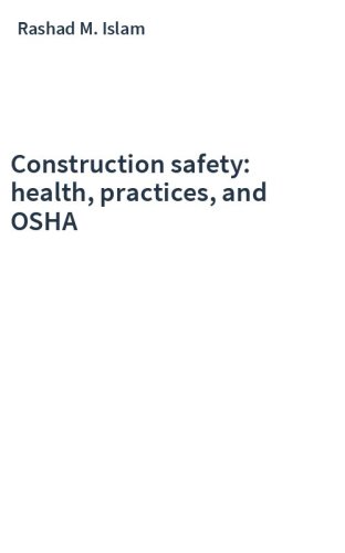 Construction safety: health, practices, and OSHA