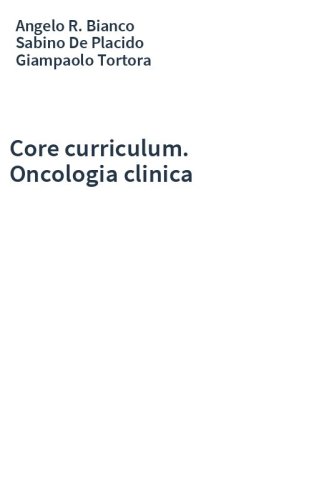 Core curriculum. Oncologia clinica