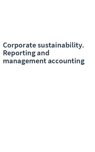Corporate sustainability. Reporting and management accounting