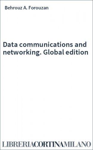 Data communications and networking. Global edition