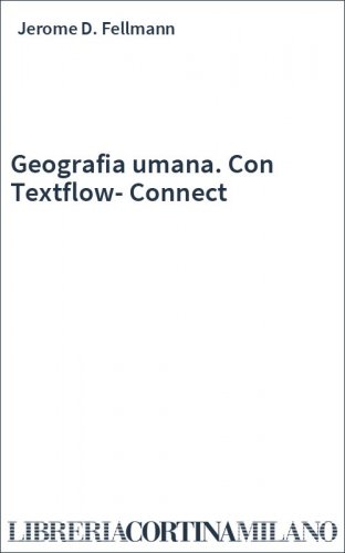 Geografia umana. Con Textflow-Connect