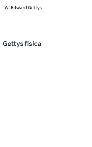 Usciti i libri di testo Gettys Fisica 1, Meccanica e Termodinamica e  Gettys Fisica 2, Elettromagnetismo e Onde di Cantatore, Vannini e Vitale