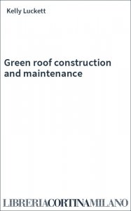 Green roof construction and maintenance