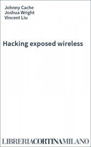 Hacking exposed wireless