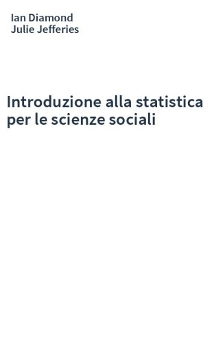 Introduzione alla statistica per le scienze sociali