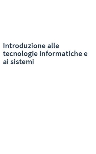 Introduzione alle tecnologie informatiche e ai sistemi