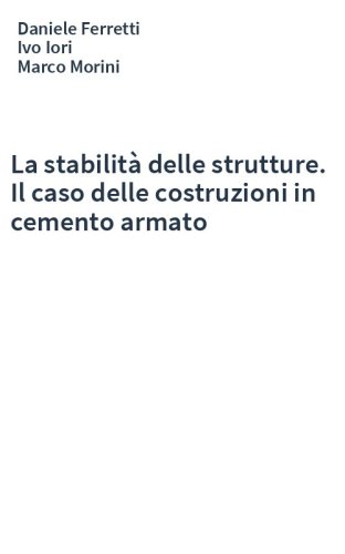 La stabilità delle strutture. Il caso delle costruzioni in cemento armato