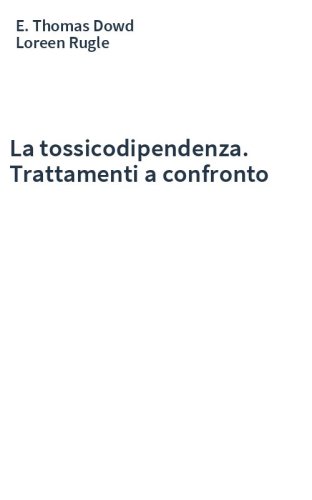 La tossicodipendenza. Trattamenti a confronto