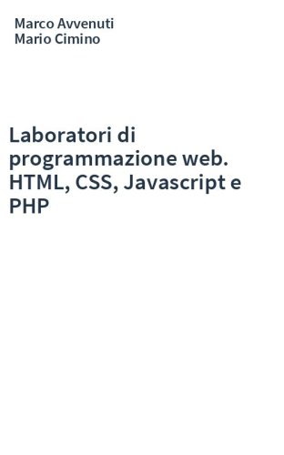 Laboratori di programmazione web. HTML, CSS, Javascript e PHP