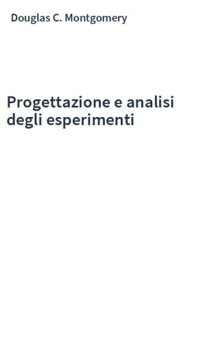 Progettazione e analisi degli esperimenti