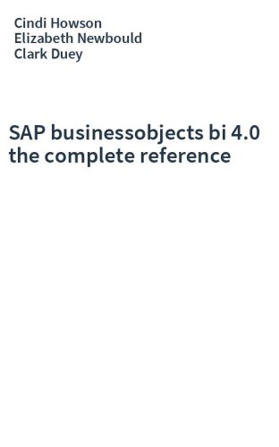 SAP businessobjects bi 4.0 the complete reference