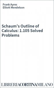 Schaum's Outline of Calculus: 1.105 Solved Problems